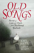Book cover for Old Songs by Amy Jeffs and Gwen Burns