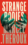 Book cover for Strange Bodies by Marcel Theroux