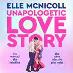 Book cover for Unapologetic Love Story by Elle McNicoll