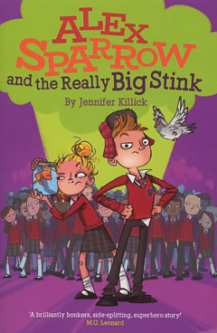 Alex Sparrow and the Really Big Stink by Jennifer Killick