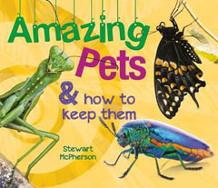 Amazing Pets and How to Keep Them by Stewart McPherson
