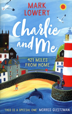 Charlie and Me by Mark Lowery
