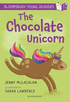 Book cover for The Chocolate Unicorn by Jenny McLachlan and Sarah Lawrence