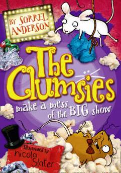 The Clumsies Make A Mess by Sorrell Anderson