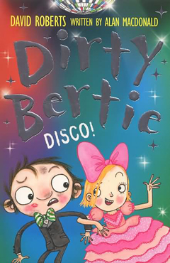 Dirty Bertie Disco by David Roberts and Alan Macdonald