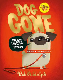 Dog Gone by Rob Biddulph
