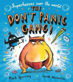 The Don’t Panic Gang by Mark Sperring and Sarah Warburton