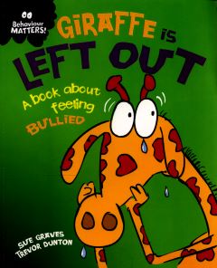Giraffe is Left Out by Sue Graves
