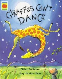 Giraffe's Can't Dance by Giles Andreae