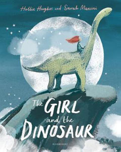 he Girl and the Dinosaur by Hollie Hughes and Sarah Massini