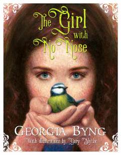 The Girl with No Nose by Georgia Byng