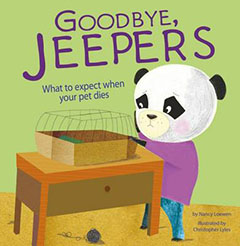 Goodbye Jeepers: What to expect when you pet dies by Nancy Loewen