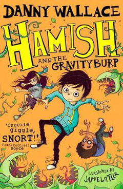Hamish and the Gravity Burp by Danny Wallace