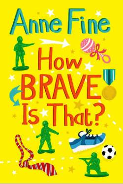 How Brave is That by Anne Fine