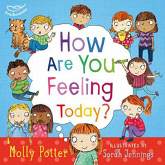 How Are You Feeling Today? by Molly Porter and Sarah Jennings