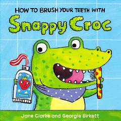 How To Brush Your Teeth by Jane Clarke