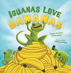 Iguanas Love Bananas by Jennie and Chris Cladingbee and Jeff Crowther