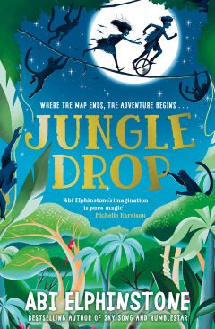 Jungle Drop by Abi Elphinstone