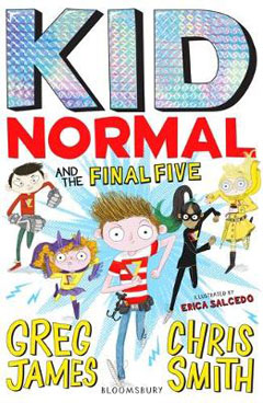 Kid Normal and the Final Five by Greg James and Chris Smith