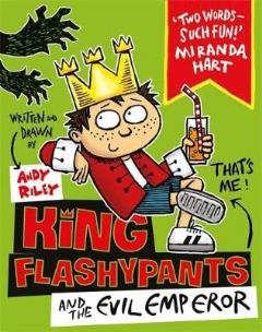 King Flashypants and The Evil Emperor by Andy Riley