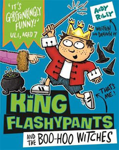 King Flashypants and the Boo-Hoo Witches by Andy Riley