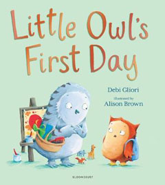 Little Owl’s First Day by Debbie Gliori and Alison Brown