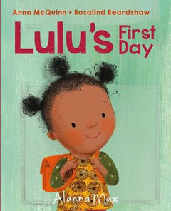 Lulu’s First Day by Anna McQuinn and Rosalind Beardshaw