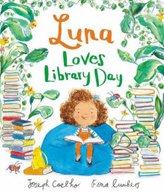 Luna Loves Library Day by Joseph Coelho and Fiona Lumbers