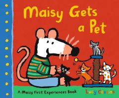 Maisy Gets a Pet by Lucy Cousins