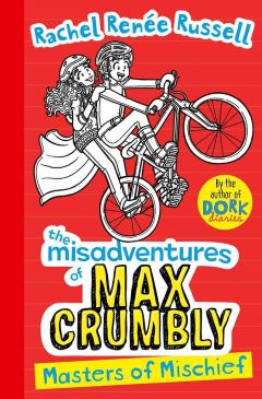 Misadventures of Max Crumbly by Rachel R Russell