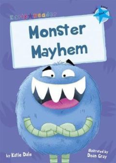 Monster Mayhem by Katie Dale