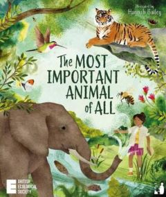 The Most Importand Animal of All by Penny Worms