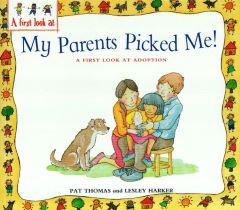 My Parents Picked Me by Pat Thomas