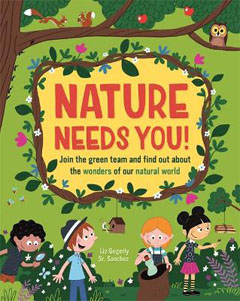 Nature Needs You by Liz Gogerly