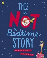 This is not a Bedtime Story by Will Mabbitt and Fred Blunt