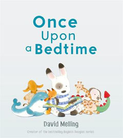Once Upon a Bedtime by David Melling