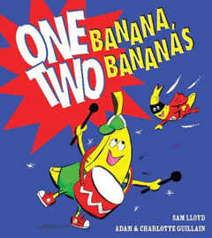 One Banana, Two Bananas by Sam Lloyd and Adam and Charlotte Guillain