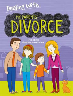 Dealing with My Parents' Divorce by Jane Lacey