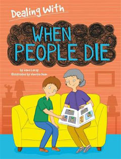 Dealing with When People Die by Jane Lacey