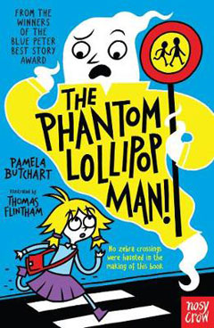 The Phantom Lollipop Man! by Pamela Butchart