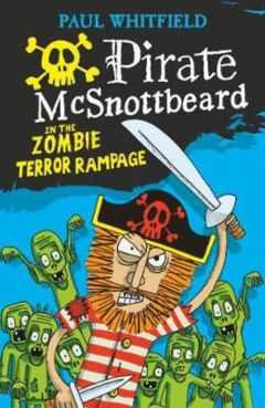 Pirate Mcsnotbeard in the Zombie Terror Rampage by Paul Whitfield