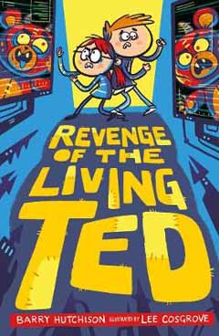 Revenge of the Living Ted by Barry Huthison and Lee Cosgrove