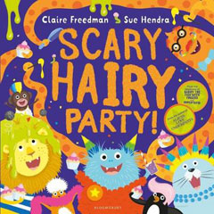 Scary Hairy Party by Claire Freedman and Sue Hendra