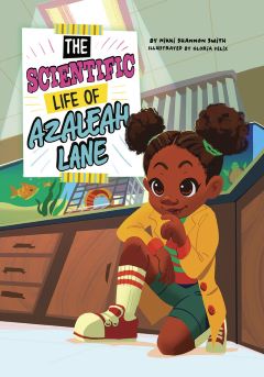 Scientific Life of Azaleah Lane by Nikki Shannon Smith