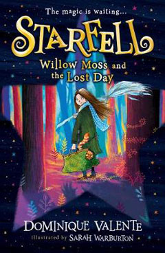 Willow Moss and the Lost Day by Dominique Valente and Sarah Warbuton