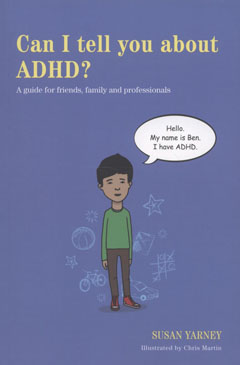 Can I Tell You About ADHD? by Susan Yarney and Chris Martin