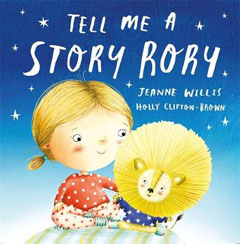 Tell Me a Story Rory by Jeanne Willis and Holly Clifton-Brown