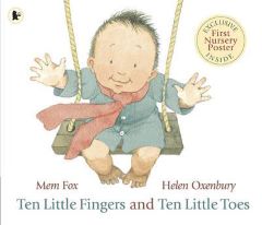 Ten Little Fingers and Ten Little Toes By Mem Fox