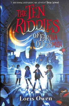 The Ten Riddles of Eartha Quicksmith by Loris Owen
