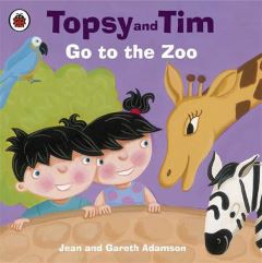 Topsy and Tim go to the Zoo by Jean and Gareth Adamson